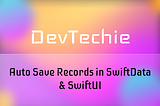 Auto Save Records in SwiftData & SwiftUI