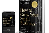 How to Grow Your Small Business- by Donald Miller (Product Description)