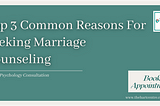 Top 3 Common Reasons for Seeking Marriage Counseling