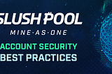 Keep Your Slush Pool Account Safe