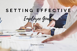 Setting Effective Employee Goals