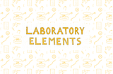 Laboratory Elements