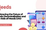 Embracing the Future of Work: Decentralization and the Role of Meeds DAO