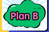 【誰是Plan B？】