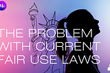 The Problem With Current Fair Use Laws in Digital Media and How NFT Tokenization Can Fix Them