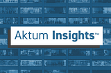 Transforming your workplace with Aktum Insights™