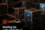 Scaling up with AME Chain