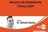 Maraton de Endodontie Clinica 2020