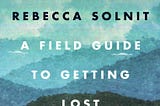 Review #8: A field guide to getting lost