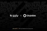 Solv Deepens Integration With the Chainlink Standard To Enhance Transparency for $2B+ Protocol TVL