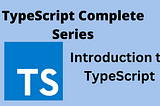 Intro to TypeScript