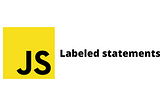 Javascript tips: The labeled statement