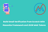 Build Email Verification from Scratch With Masonite Framework and JSON Web Tokens