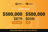 Epic Rewards: 500,000 $BTR Token Boxes and $500,000 $DSN Pool Up for Grabs!