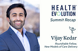 Health Evolution Summit Recap: 3 Trends for the rest of 2021