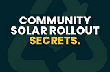 Community Solar Rollout Secrets