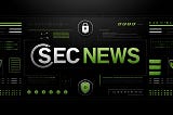 Sec News — May 27 to June 3.
