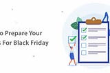 How To Prepare Your Business For Black Friday [ 2020 Checklist ]