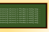 How To Rename Columns in Pandas in 4 Minutes
