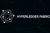 Hyperledger Fabric Essentials