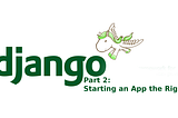 0–100 in Django: Starting an app the right way