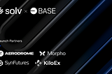 Expanding the SolvBTC Ecosystem on Base: First Wave of DeFi Integrations