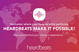 Heardbeats : A Project Revolutionizing the Live Concert Industry