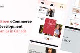 Best eCommerce web development companies in Canada