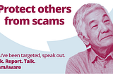 Scams are everywhere — if we want to stop them, we need to report and talk about them