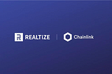 Realtize Integrates Chainlink Any API To Help Check Escrow Conditions on Its ERC-5528-Based…