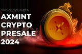 Axmint Tops the Best Crypto Presale With 5X Listing