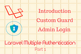 Laravel Multiple Guards Authentication: Setup and Login