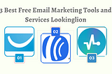 3 Best Free Email Marketing Tools and Services Lookinglion