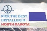 Solar Companies in North Dakota: A Bright Future in Renewable Energy