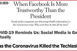 March 2020: When Facebook is more trustworthy than the president. Covid-19 reminds us Social media is good actually. Has the Coronavirus killed the Techlash. Created by Dr. Nirit Weiss-Blatt, PhD, July 2021.