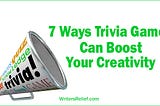 7 Ways Trivia Games Can Boost Your Creativity