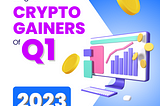 Largest Crypto Gainers of Q1 2023– Top Altcoins pickups