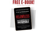 Summary of “Relentless” Book by Tim S. Grover