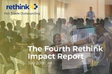 Rethink’s 4th Impact Report: We Continue to See Progress in Our Work