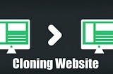 Web Cloning? How it Works.