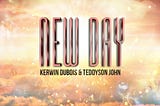 2017 Soca Review: New Day- Kerwin Du Bois & Teddyson John