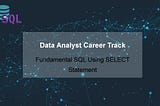 Fundamental SQL Using SELECT Statement