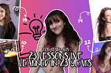 23 Lessons I’ve Learned in 23 Years