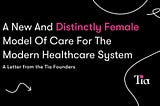 A New and Distinctly Female Model of Care for the Modern Healthcare System