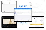 Images of five badly designed iPad apps