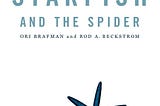 《海星与蜘蛛》的书评与反思，探索了去中心化组织的潜力。