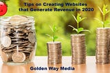 Tips on creating websites that Generate Revenue in 2020