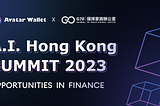 Avatar Wallet to Elevate A.I. Hong Kong Summit 2023 Experience