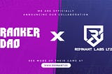 GAME PARTNERSHIP ANNOUNCEMENT: RankerDAO and Remnant Labs