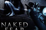 More Than Exploitation — Naked Fear